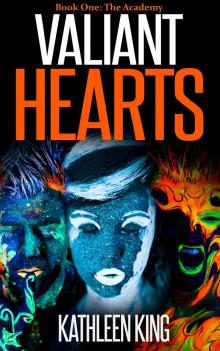 Valiant Hearts, Book One: The Academy