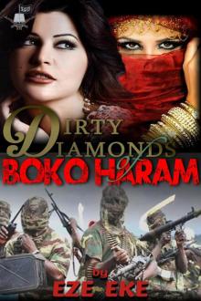Dirty Diamonds Of Boko Haram Part 1 Read online