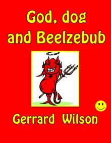 God, Dog and Beelzebub Read online