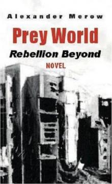 Prey World - Rebellion Beyond Read online