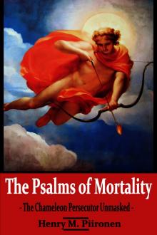 The Psalms of Mortality: The Chameleon Persecutor Unmasked Read online