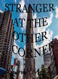 Stranger At The Other Corner Read online