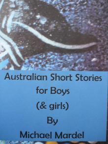 Australian Short Stories for Boys (&amp; Girls) Read online