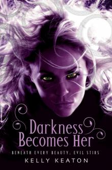 Darkness Becomes Her Read online