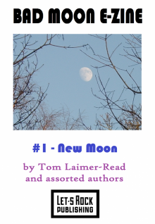 Bad Moon E-Zine #1 - New Moon Read online