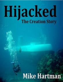 Hijacked - The Creation Story