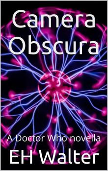 Camera Obscura - A Doctor Who short story Read online