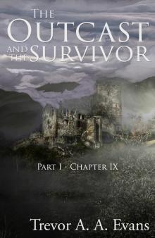 The Outcast and the Survivor: Chapter Nine Read online