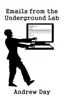 Emails from the Underground Lab Read online