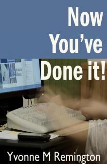 Now You've Done It! Read online