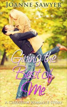 Christian Romance: Giving the Best of Me... A Beautiful Christian Romance Story Read online