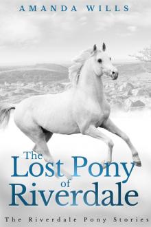 The Lost Pony of Riverdale Read online
