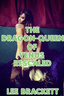 The Dragon-Queen of Venus Rescaled Read online