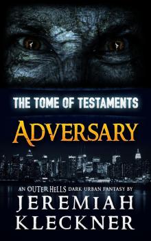 Adversary - An OUTER HELLS Dark Urban Fantasy (The Tome of Testaments Book 1) Read online