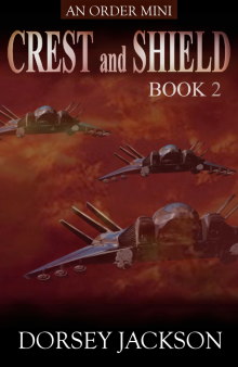 Crest and Shield Book 2: an O R D E R mini Read online