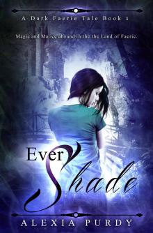 Ever Shade (A Dark Faerie Tale #1) Read online