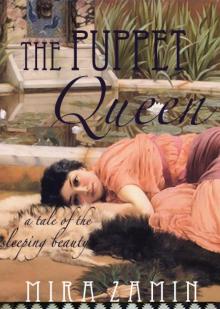The Puppet Queen: A Tale of the Sleeping Beauty Read online