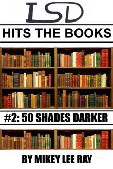 LSD Hits The Books #2: Fifty Shades Darker Read online
