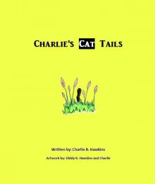 "Charlie's Cat Tails" By: Charlie Read online
