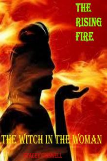 The Rising Fire (The Witch in the Woman Book One) Read online