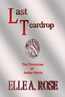 Last Teardrop (The Chronicles of Amber Harris) Read online