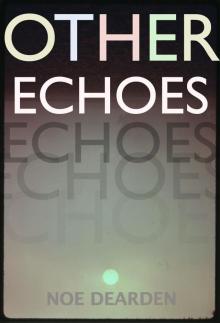 Other Echoes Read online