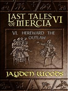 Last Tales of Mercia 6: Hereward the Outlaw Read online