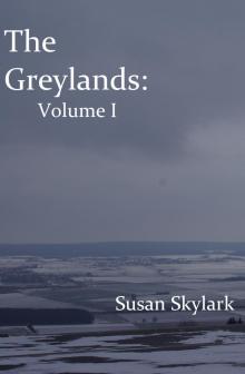 The Greylands: Volume I Read online