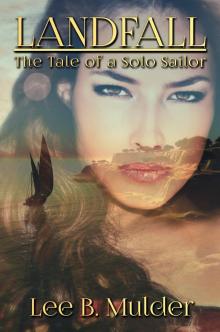 Landfall:  The Tale of the Solo Sailor Read online