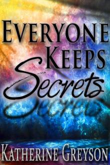 Everyone Keeps Secrets (Romantic Suspense Saga: Part 1) Read online