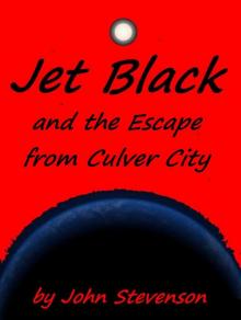 Jet Black and the Escape from Culver City #1 Read online