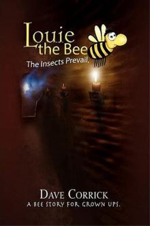 Louie the Bee: The Insects Prevail. Read online