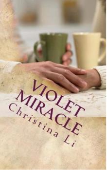 Violet Miracle, A Little Bit of Coffee, Flowers, and Romance Read online