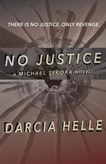 No Justice: A Michael Sykora Novel Read online