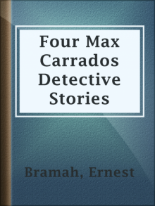 Four Max Carrados Detective Stories Read online