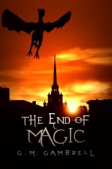 The End of Magic (Young Adult Dystopian Fantasy)