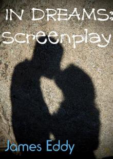In Dreams: Screenplay Read online