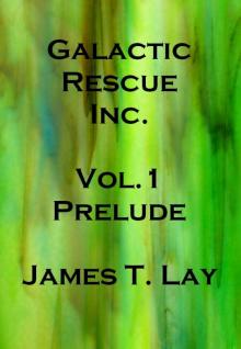 Galactic Rescue Inc. Vol 1. Prelude