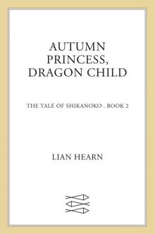 Autumn Princess, Dragon Child Read online
