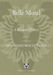 Belle Moral: A Natural History Read online
