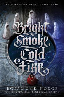 Bright Smoke, Cold Fire Read online
