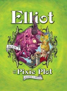 Elliot and the Pixie Plot Read online