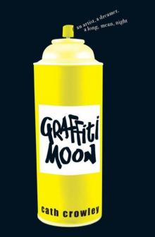 Graffiti Moon Read online