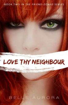 Love Thy Neighbor (Friend-Zoned #2) Read online