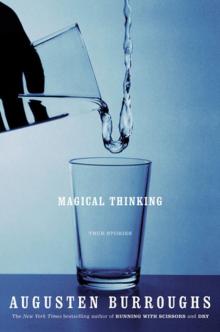 Magical Thinking: True Stories Read online