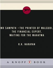 Mr Sampath-The Printer of Malgudi, the Financial Expert, Waiting for the Mahatma Read online