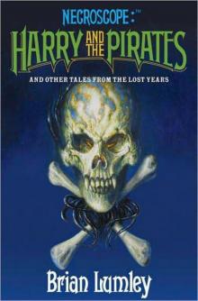 Necroscope: Harry and the Pirates: And Other Tales From the Lost Years Read online