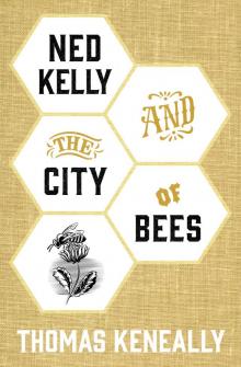Ned Kelly and the City of Bees Read online