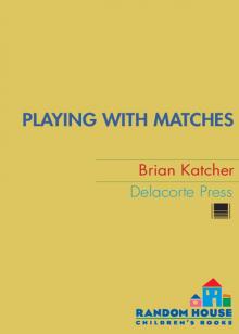 Playing With Matches Read online