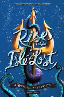Rise of the Isle of the Lost Read online
